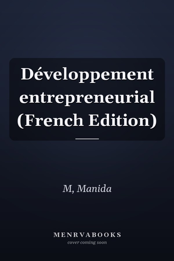 Développement entrepreneurial (French Edition)