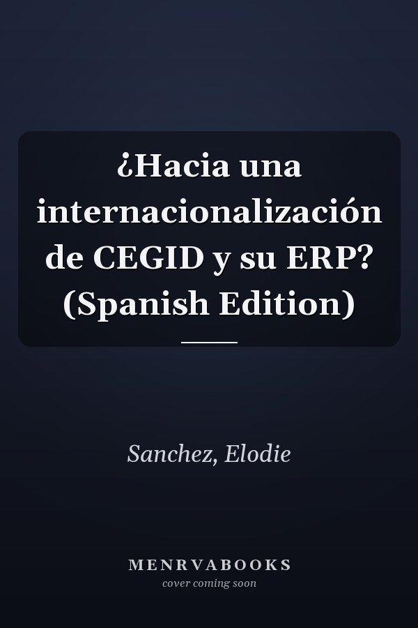 ¿Hacia una internacionalización de CEGID y su ERP? (Spanish Edition)