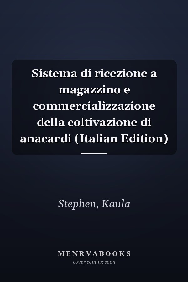 Sistema di ricezione a magazzino e commercializzazione della coltivazione di anacardi (Italian Edition)