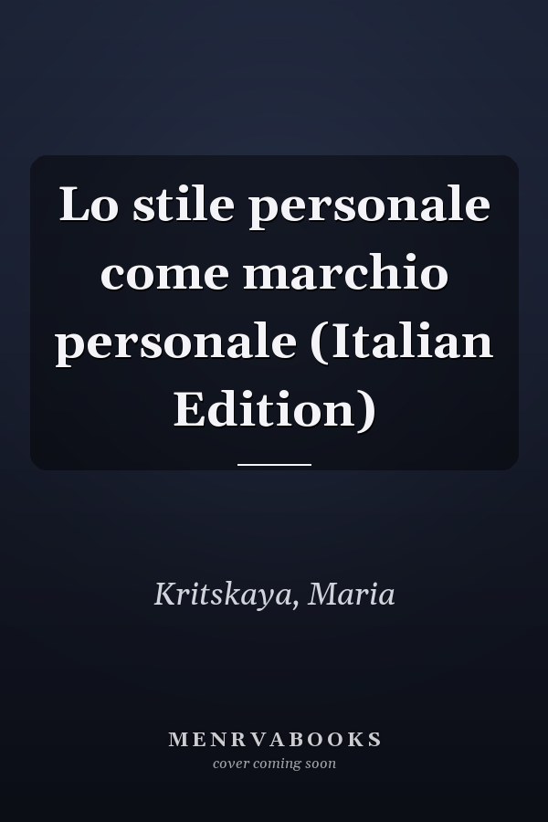 Lo stile personale come marchio personale (Italian Edition)