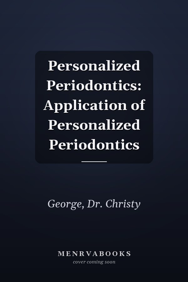 Personalized Periodontics: Application of Personalized Periodontics