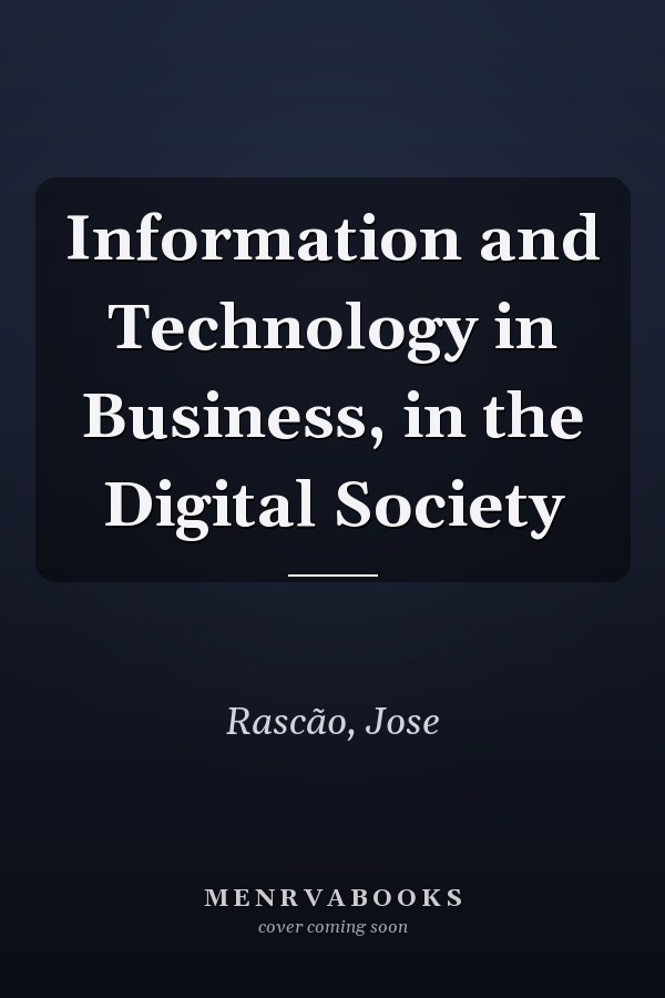 Information and Technology in Business, in the Digital Society