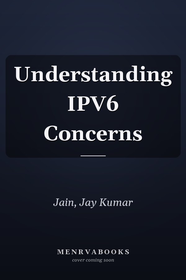 Understanding IPV6 Concerns