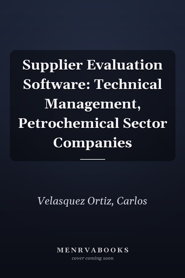 Supplier Evaluation Software: Technical Management, Petrochemical Sector Companies