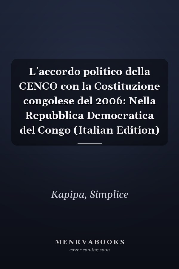 L'accordo politico della CENCO con la Costituzione congolese del 2006: Nella Repubblica Democratica del Congo (Italian Edition)
