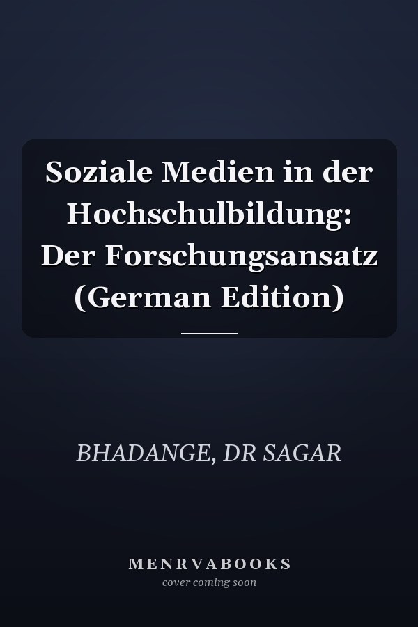 Soziale Medien in der Hochschulbildung: Der Forschungsansatz (German Edition)