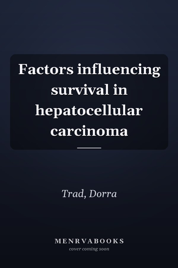 Factors influencing survival in hepatocellular carcinoma
