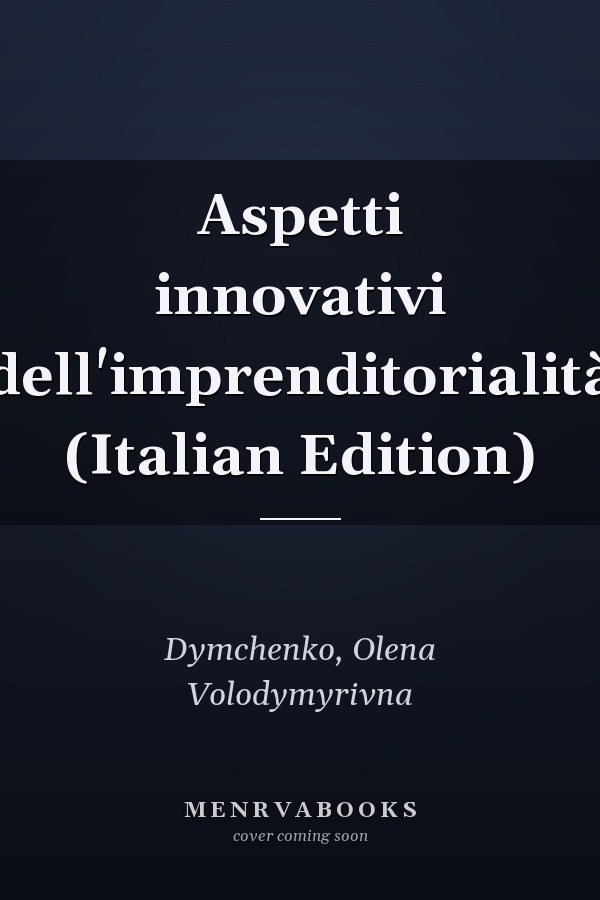 Aspetti innovativi dell'imprenditorialità (Italian Edition)