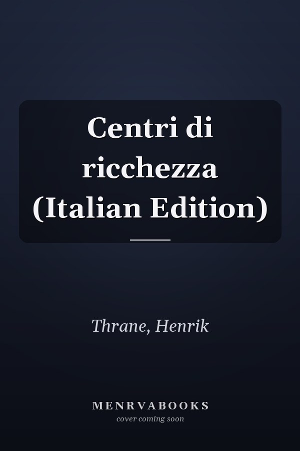 Centri di ricchezza (Italian Edition)