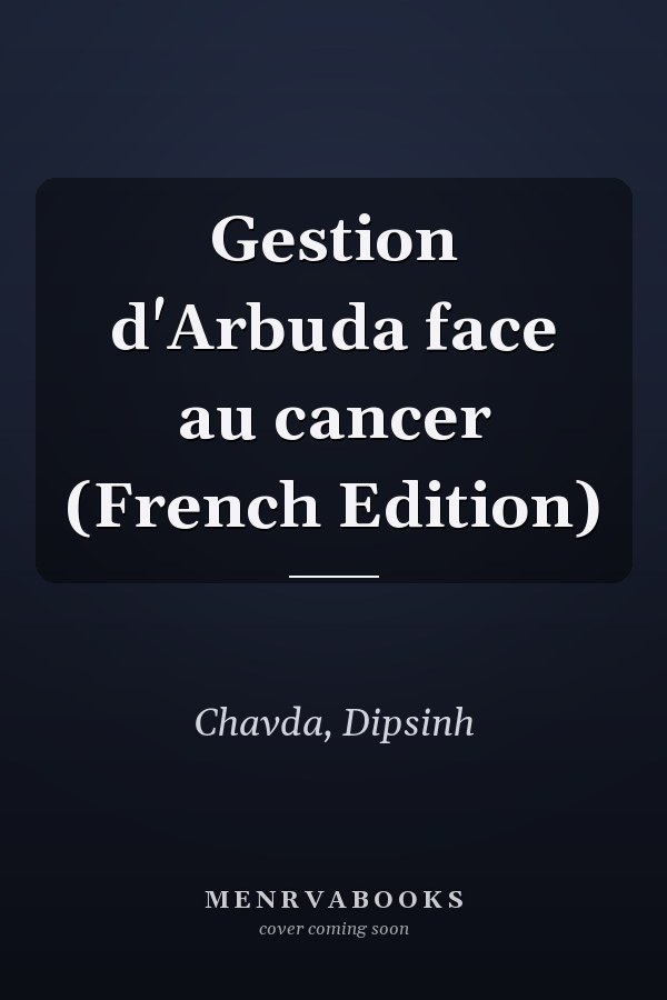Gestion d'Arbuda face au cancer (French Edition)
