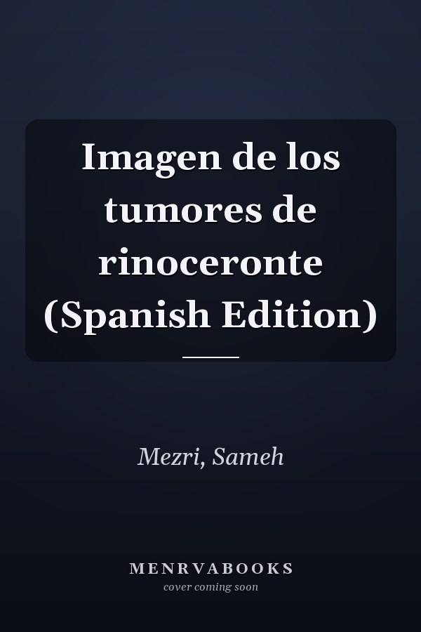 Imagen de los tumores de rinoceronte (Spanish Edition)