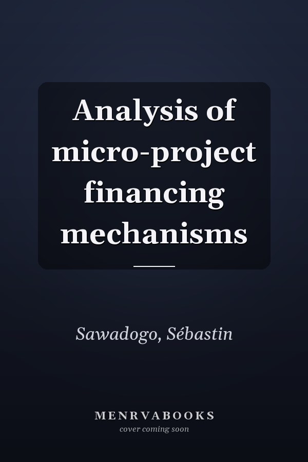 Analysis of micro-project financing mechanisms