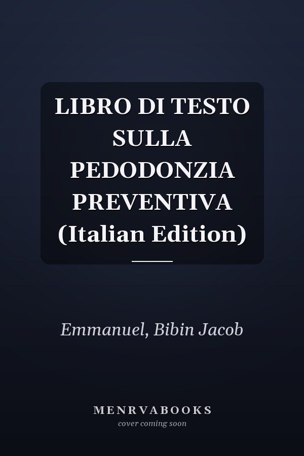 LIBRO DI TESTO SULLA PEDODONZIA PREVENTIVA (Italian Edition)