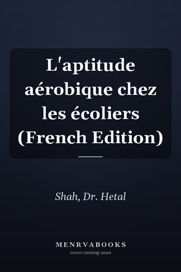 L'aptitude aérobique chez les écoliers (French Edition)