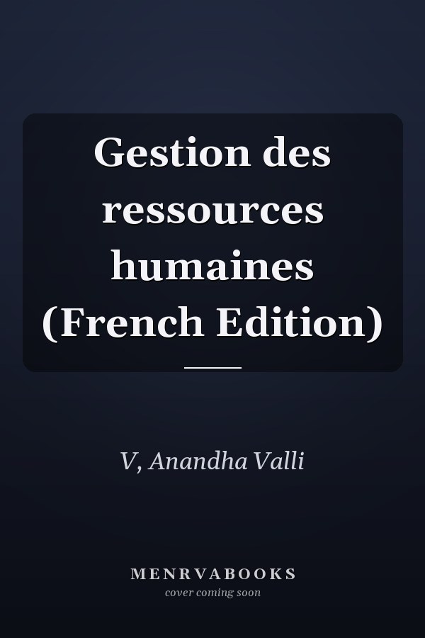 Gestion des ressources humaines (French Edition)