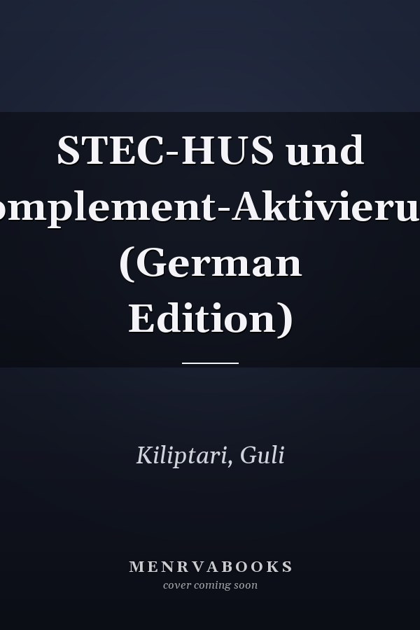 STEC-HUS und Komplement-Aktivierung (German Edition)