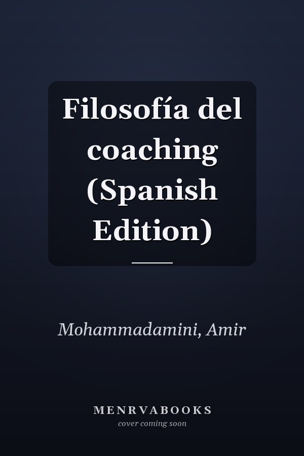 Filosofía del coaching (Spanish Edition)