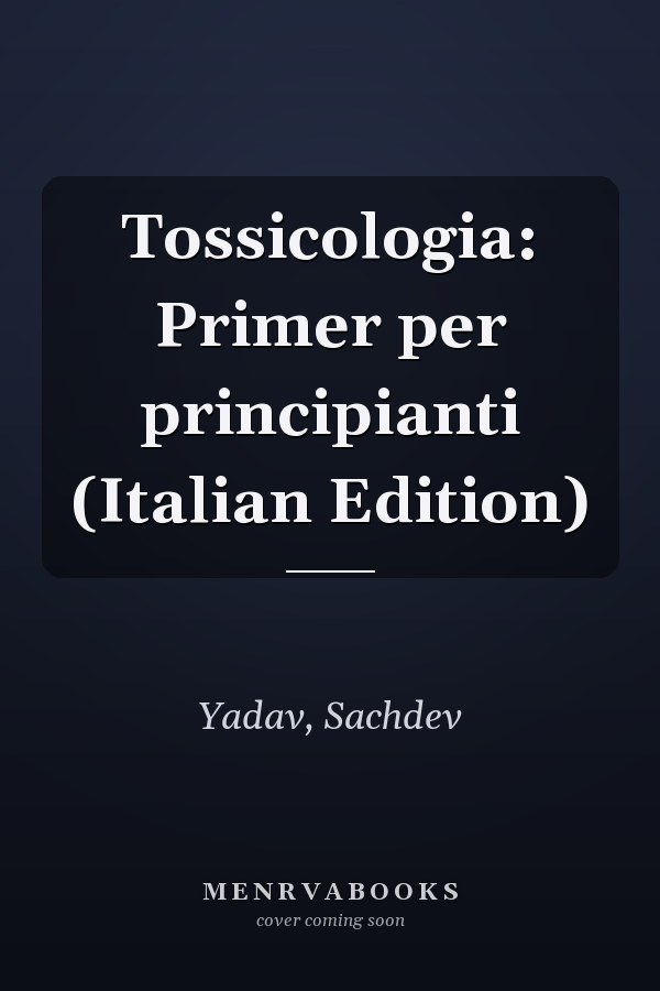 Tossicologia: Primer per principianti (Italian Edition)
