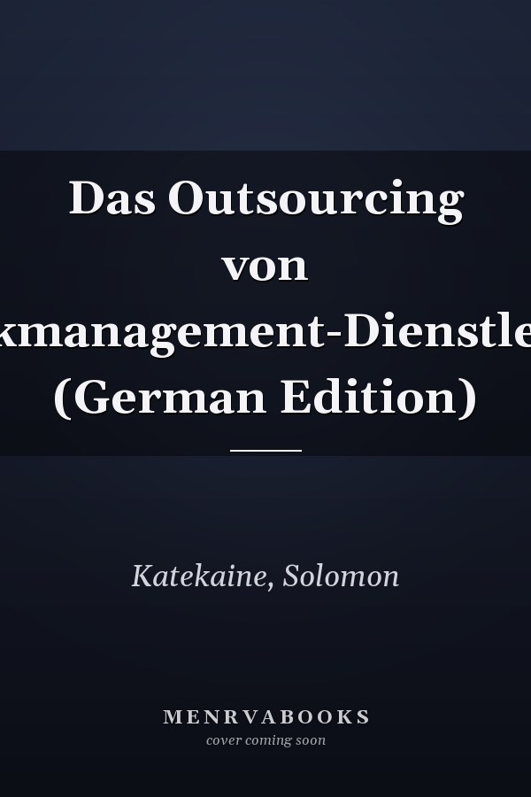 Das Outsourcing von Fuhrparkmanagement-Dienstleistungen (German Edition)