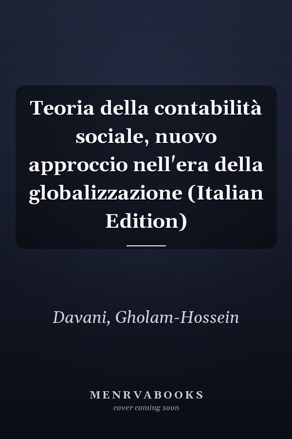 Teoria della contabilità sociale, nuovo approccio nell'era della globalizzazione (Italian Edition)
