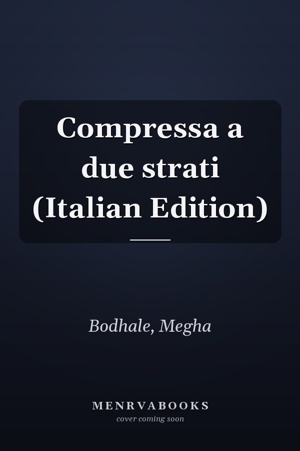 Compressa a due strati (Italian Edition)
