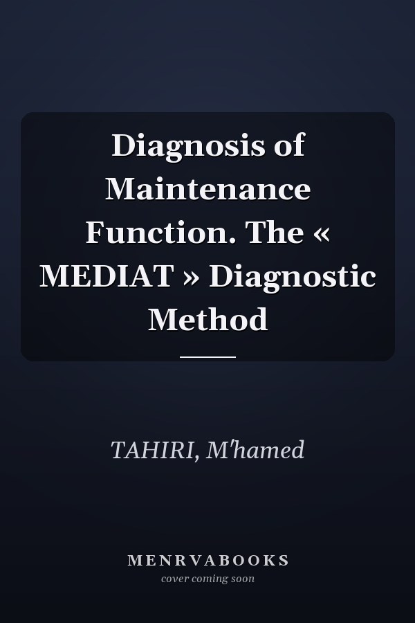 Diagnosis of Maintenance Function. The « MEDIAT » Diagnostic Method