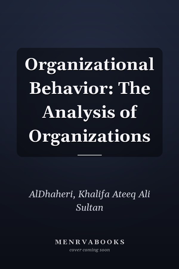 Organizational Behavior: The Analysis of Organizations