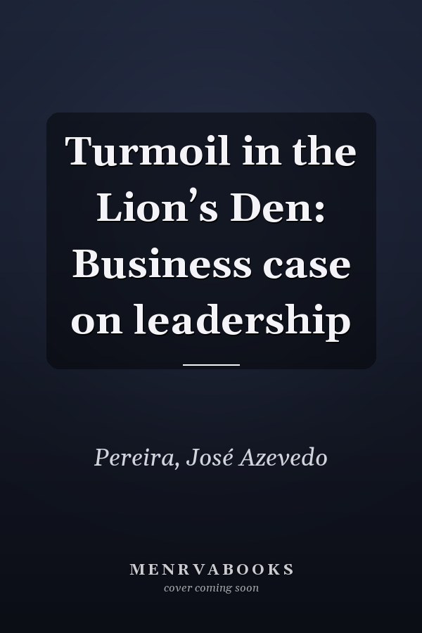 Turmoil in the Lion’s Den: Business case on leadership