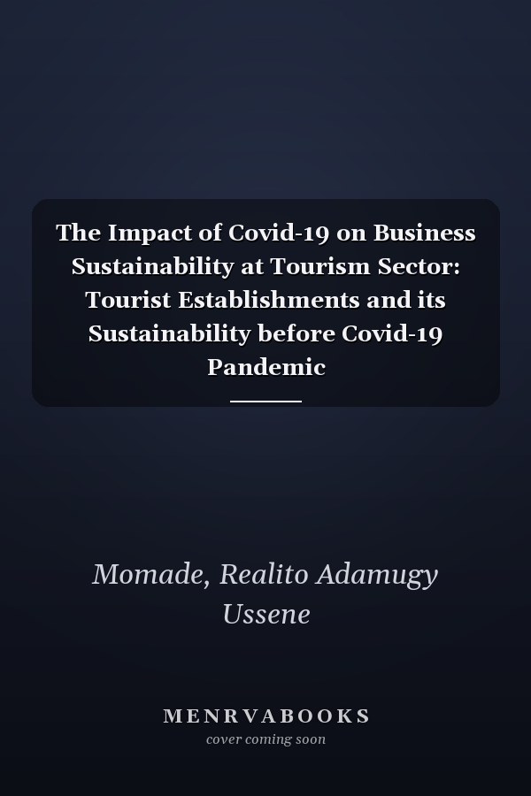 The Impact of Covid-19 on Business Sustainability at Tourism Sector: Tourist Establishments and its Sustainability before Covid-19 Pandemic