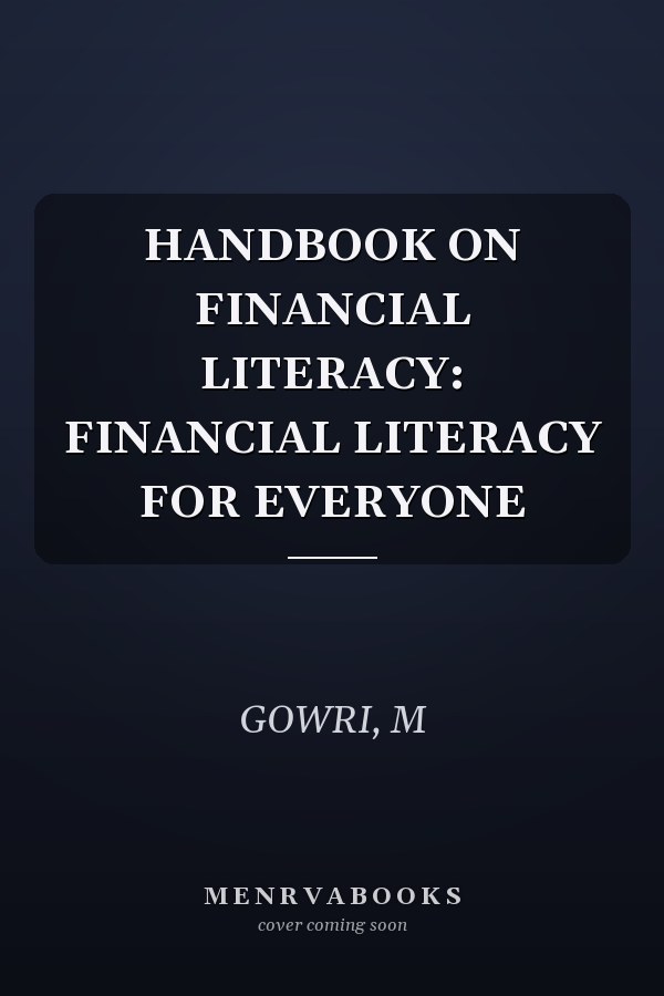 HANDBOOK ON FINANCIAL LITERACY: FINANCIAL LITERACY FOR EVERYONE