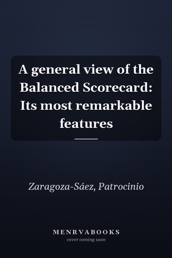 A general view of the Balanced Scorecard: Its most remarkable features
