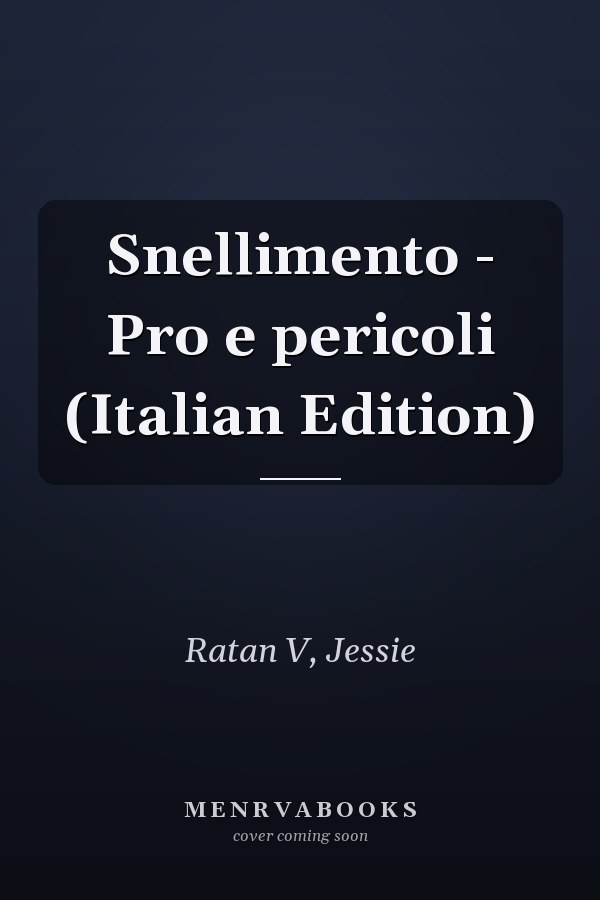 Snellimento - Pro e pericoli (Italian Edition)