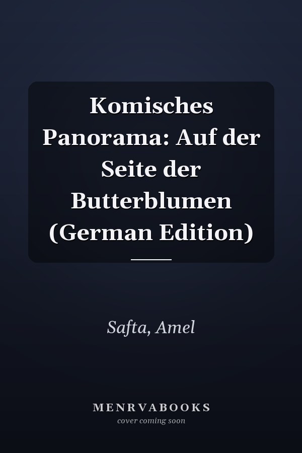 Komisches Panorama: Auf der Seite der Butterblumen (German Edition)