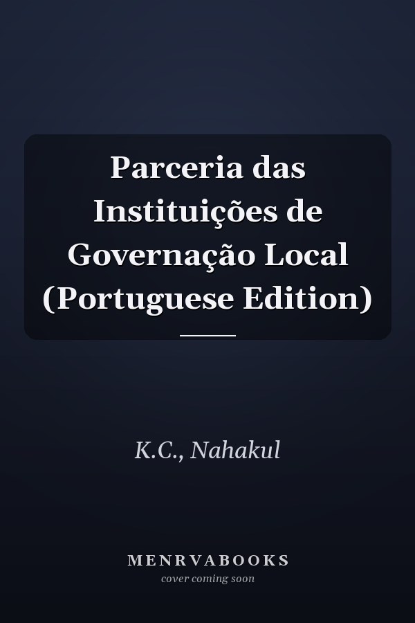 Parceria das Instituições de Governação Local (Portuguese Edition)