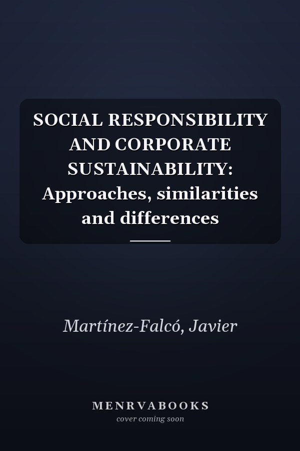 SOCIAL RESPONSIBILITY AND CORPORATE SUSTAINABILITY: Approaches, similarities and differences