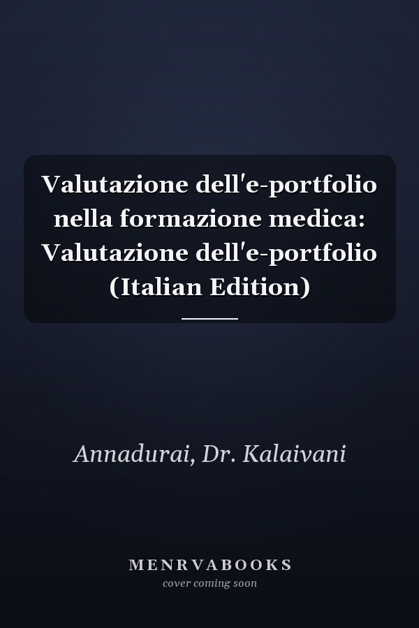 Valutazione dell'e-portfolio nella formazione medica: Valutazione dell'e-portfolio (Italian Edition)
