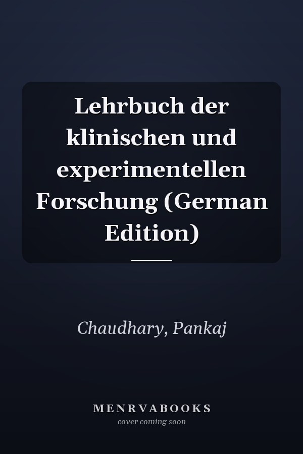 Lehrbuch der klinischen und experimentellen Forschung (German Edition)