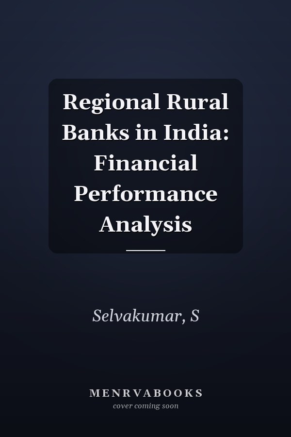 Regional Rural Banks in India: Financial Performance Analysis