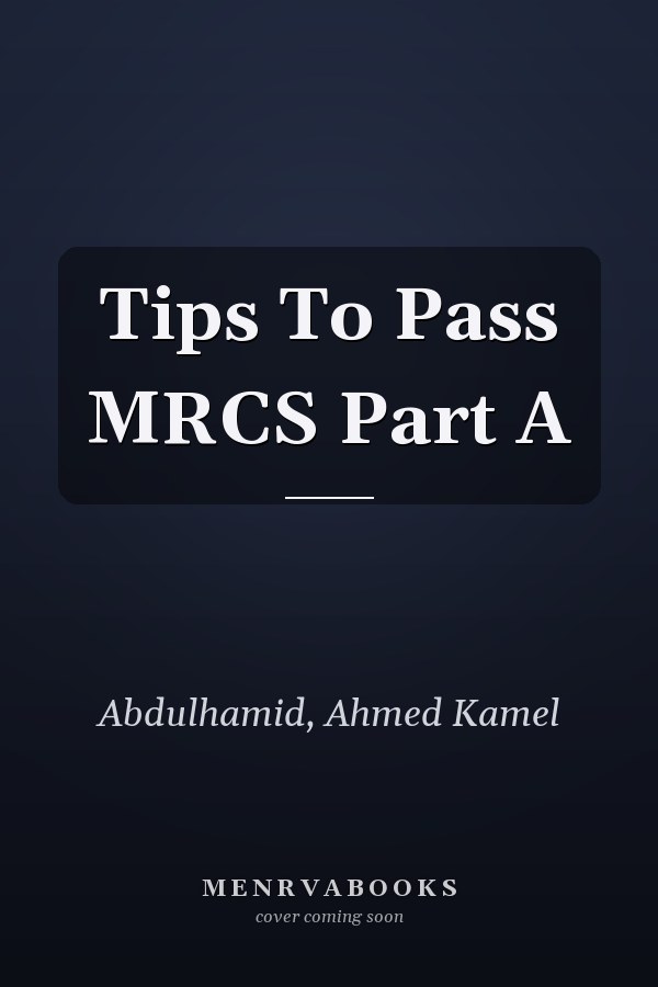 Tips To Pass MRCS Part A