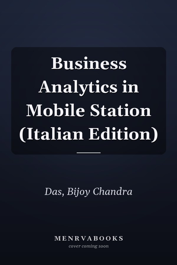 Business Analytics in Mobile Station (Italian Edition)