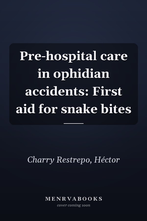 Pre-hospital care in ophidian accidents: First aid for snake bites