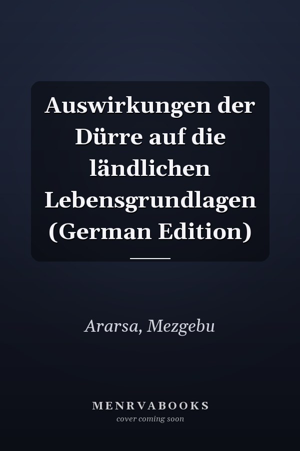 Auswirkungen der Dürre auf die ländlichen Lebensgrundlagen (German Edition)