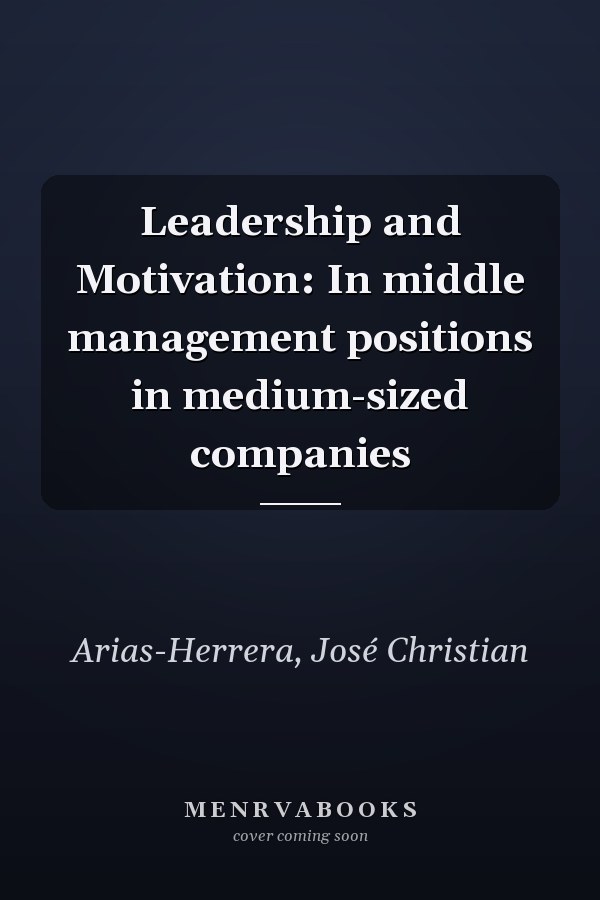 Leadership and Motivation: In middle management positions in medium-sized companies