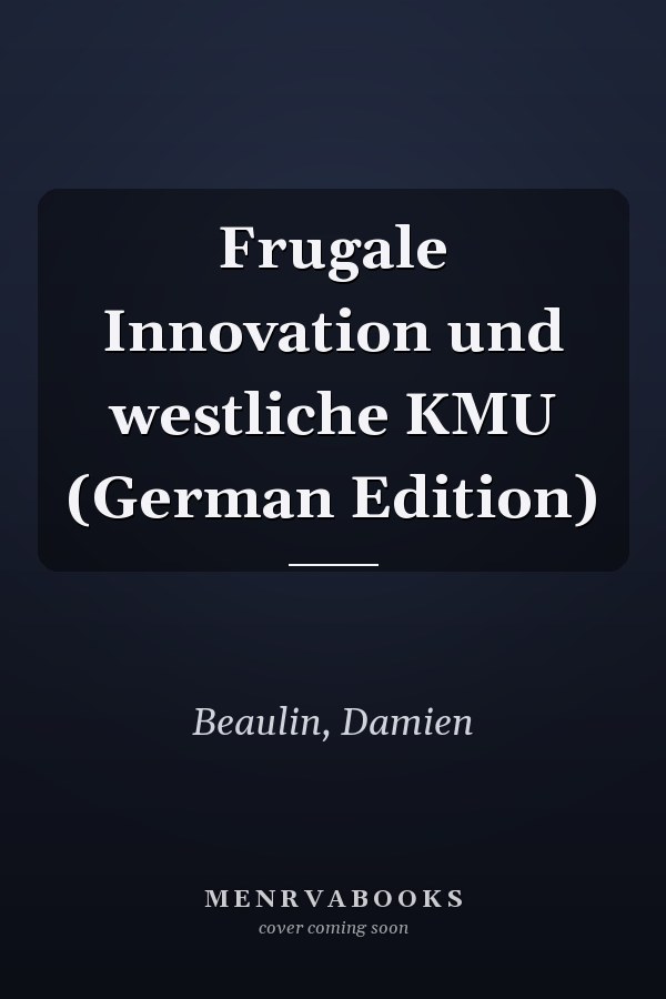 Frugale Innovation und westliche KMU (German Edition)