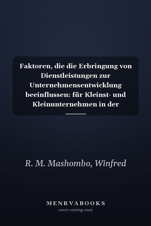 Faktoren, die die Erbringung von Dienstleistungen zur Unternehmensentwicklung beeinflussen: für Kleinst- und Kleinunternehmen in der Agrarwirtschaft ... von Technoserve Kenia (German Edition)