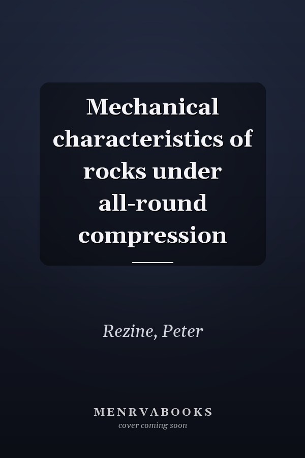 Mechanical characteristics of rocks under all-round compression