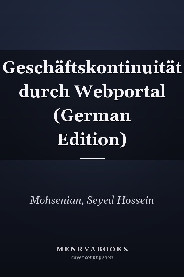 Geschäftskontinuität durch Webportal (German Edition)