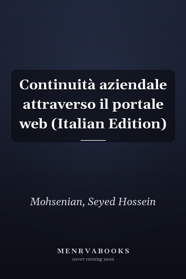 Continuità aziendale attraverso il portale web (Italian Edition)