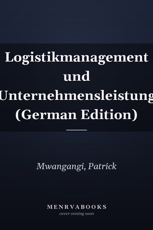 Logistikmanagement und Unternehmensleistung (German Edition)