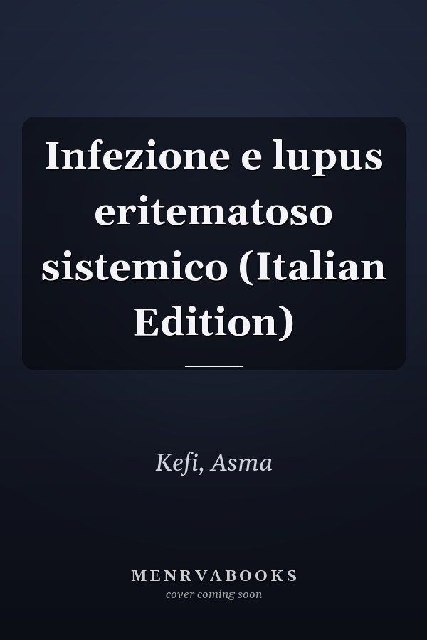 Infezione e lupus eritematoso sistemico (Italian Edition)